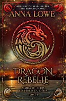 Dragon Rebelle | Anna Lowe | Taschenbuch | FranzöSisch | 2023 | Twin Moon Press