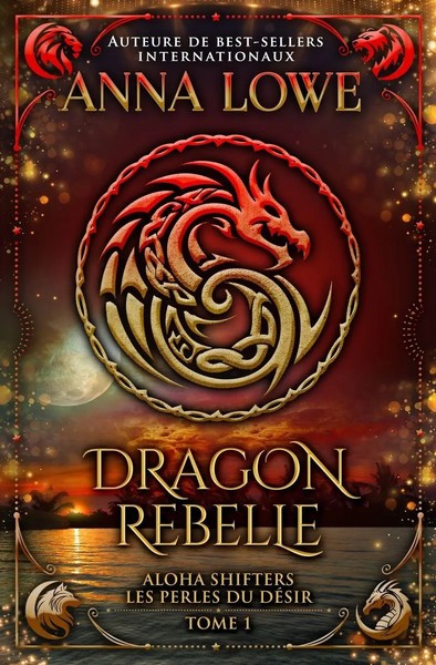 Dragon Rebelle | Anna Lowe | Taschenbuch | FranzöSisch | 2023 | Twin Moon Press-image