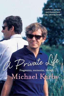 A Private Life: Fragments, memories, friends by Michael Kirby (English) Paperbac