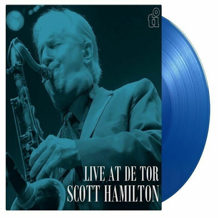 HAMILTON, Scott - Live At De Tor - LIMITED 180 GRAM BLUE VINYL LP