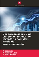 M. Nagasree (U. A.) | Um Estudo Sobre Uma Classe De Modelos De InventáRio Com...