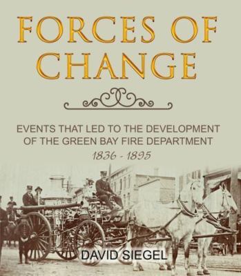 Forces of Change Events That Led to Development of the Green Bay Fire NEW ZZ71
