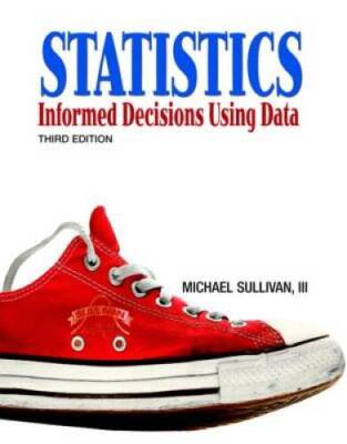 Statistics: Informed Decisions Using Data (3rd Edition) - Hardcover - GOOD