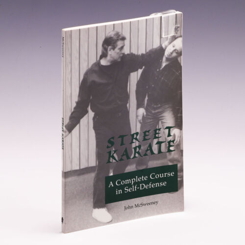 Street Karate: A Complete Course in Self-Defense by John McSweeney; VG- - Afbeelding 1 van 7