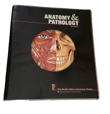Anatomy and Pathology, 5tn Edition, The World's Best Anatomical Charts