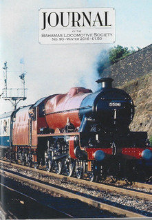 THE JOURNAL of : THE BAHAMAS LOCOMOTIVE SOCIETY No 90 WINTER 2016