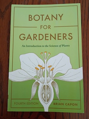 Botany for Gardeners Fourth Edition by Brian Capon Paperback Timber Press