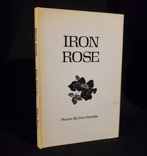 Iron Rose: Poems by Eric Greinke 1973 First Edition Hardcover DJ Book 