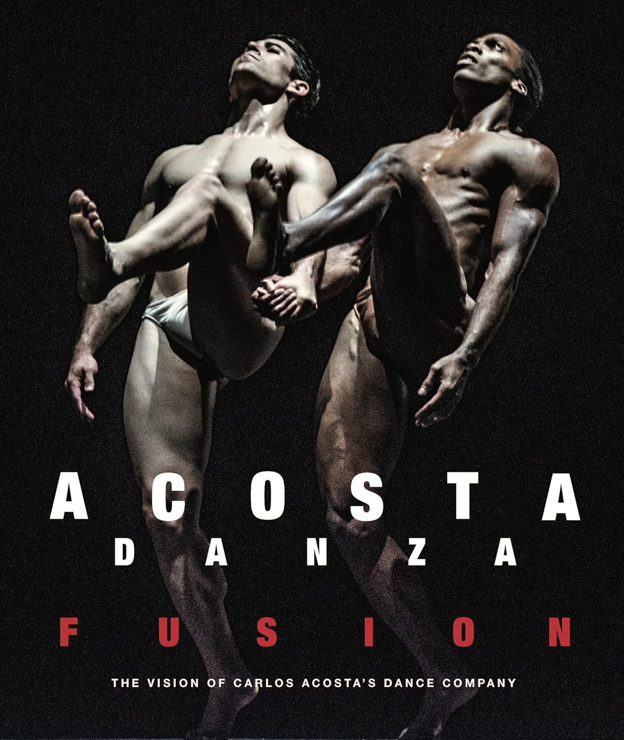 Acosta Danza: Fusion: The Vision of Carlos Acosta's Dance Company [hardcover] Ac