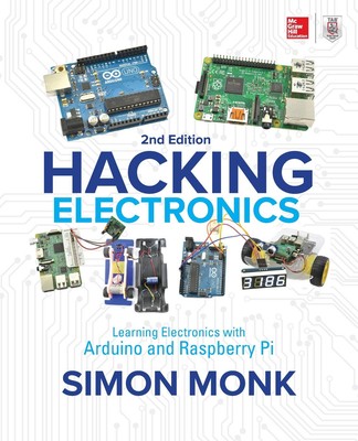 Hacking Electronics: Learning Electronics with Arduino and Raspberry Pi, Sec...
