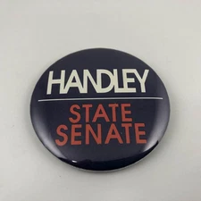 Vintage HANDLEY : State Senate Button, Pinback