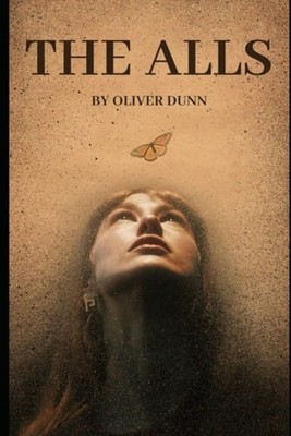 The Alls - Paperback NEW OLIVER. DUNN 2023-09-24