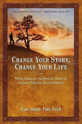 Change Your Story, Change Your Life: Usi- paperback, 1844094642, Carl Greer, new