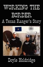 Working the Border: A Texas Rangers Story - Paperback - GOOD