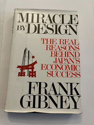 Miracle by Design: The Real Reasons Behind Japan's Economic Success Hardcover