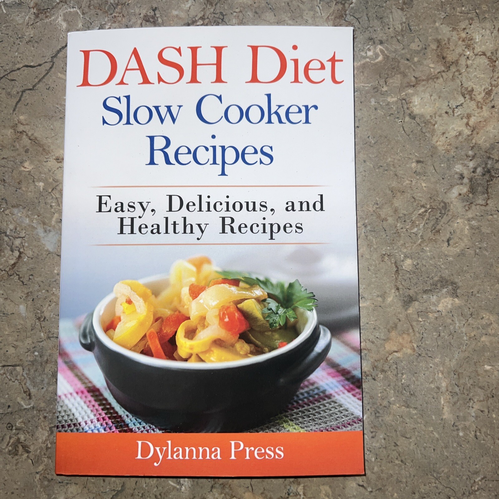 DASH Diet Slow Cooker Recipes Easy, Delicious, and Healthy LowSodium