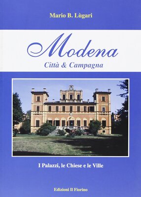 Modena Stadt und Land die Paläste die Kirchen und Villen Lugari 8875492557