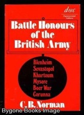 Battle Honours of the British Army from Tangier, 1662, to the Commencement of t
