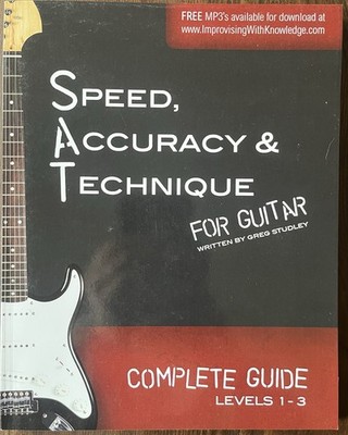Speed, Accuracy and Technique for Guitar : Complete Guide by Greg Studley (2012,