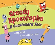 GREEDY APOSTROPHE: A CAUTIONARY TALE By Jan Carr & Ethan Long - Hardcover *Mint*
