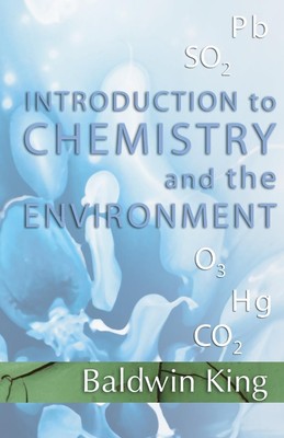 Introduction to Chemistry and the Environment Baldwin King Taschenbuch Englisch