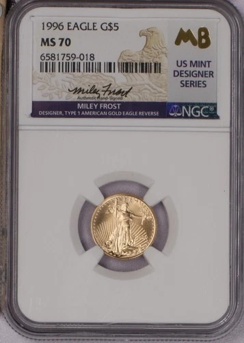 1996 Gold Eagle 1/10 oz. $5 NGC MS70 w/ Miley Frost Autograph. Free ship