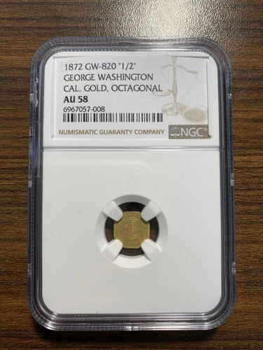 1872 George Washington GW-820 California Fractional Gold Octagonal 1/2 NGC AU 58