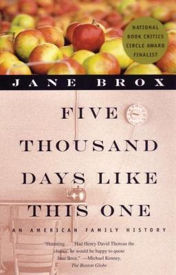 Five Thousand Days Like This One: An American Family History by Brox, Jane