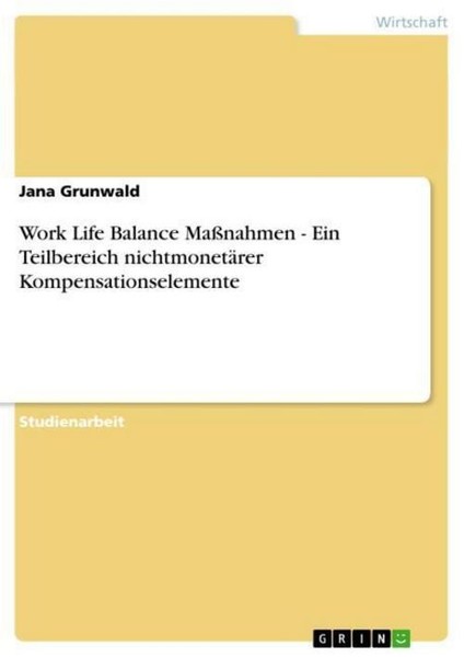 Work Life Balance MaßNahmen - Ein Teilbereich NichtmonetäRer Kompensationselemen-image