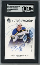 2017-18 SP Authentic Future Watch Rookie Auto /999 Tage Thompson SGC 10