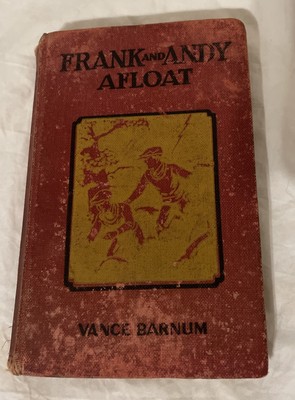 Vintage FRANK AND ANDY SERIES 1921 Frank and Andy Afloat BY Vance Barnum. HC