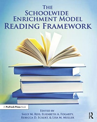 Schoolwide Enrichment Model Reading Framework by Rebecca D. Eckert, Sally M. ...