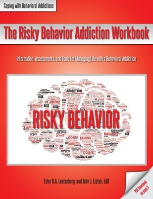 Leutenberg - Risky Behavior Addiction Workbook  Information Assessmen - E555z