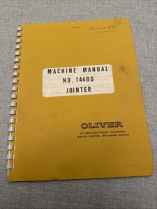 Oliver Machinery Company Machine Manual No. 144BD Jointer