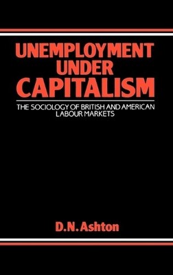 Unemployment Under Capitalism (Hardback)