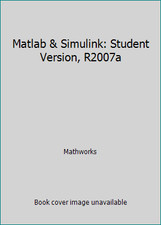 Matlab Simulink: Student Version, R2007a by Mathworks