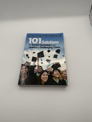 101 Solutions for School Counselors and Leaders in Challenging Times by...