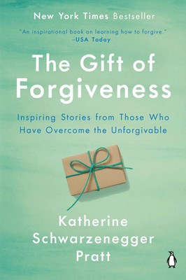 Katherine Schwarzenegger Pratt | The Gift of Forgiveness | Taschenbuch (2021)