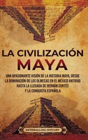 Enthralling History | La CivilizacióN Maya | Buch | Spanisch (2022) | Gebunden