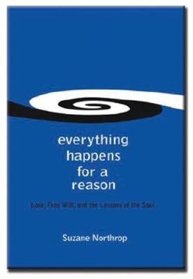Everything Happens for a Reason: Love, Free Will, and the Lessons of t - GOOD