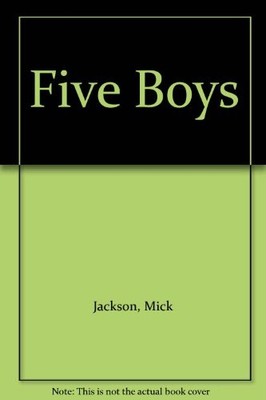 Five Boys By Mick Jackson. 9780571214228
