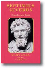 SEPTIMIUS SEVERUS - COUNTDOWN TO DEATH By Yasmine Zahran & Jonathan Tubb *Mint*