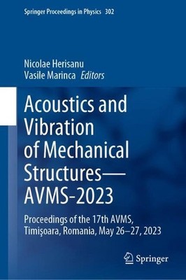 Acoustics and Vibration of Mechanical StructuresAVMS-2023: Proceedings of the 17