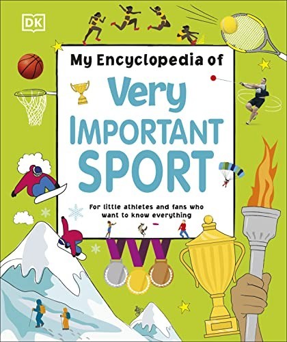 My Encyclopedia of Very Important Sport: For lit..., DK