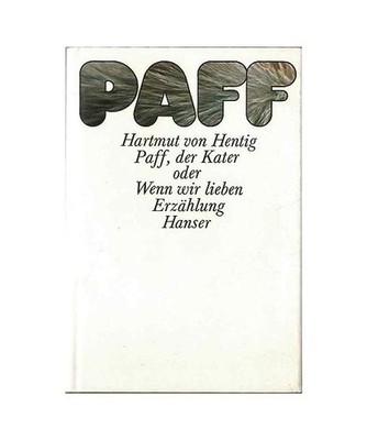 Paff, der Kater oder Wenn wir lieben, Hartmut von Hentig
