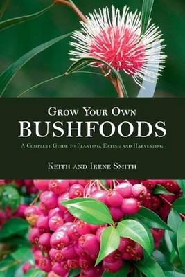Grow Your Own Bushfoods by Keith Smith (English) Paperback Book