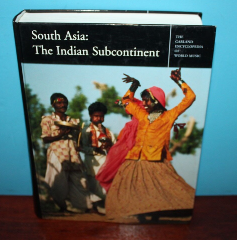 South Asia The Indian Subcontinent [Garland Encyclopedia of World