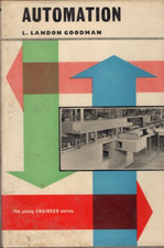 The Young Engineer Series Automation, L. Landon Goodman - 1962