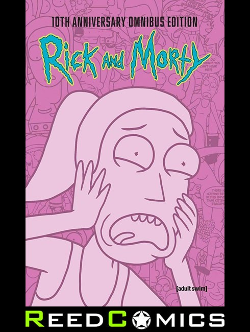 RICK AND MORTY 10TH ANNIVERSARY OMNIBUS VOLUME 3 HARDCOVER (520 Pages) Hardback