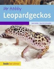 Ihr Hobby Leopardgeckos by Keller, Gerti, Schneider, ... | Book | condition good